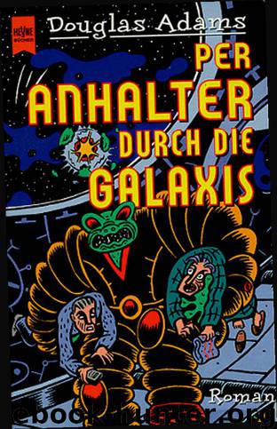 Per Anhalter durch die Galaxis - 1 - Per Anhalter durch die Galaxis by Douglas Adams
