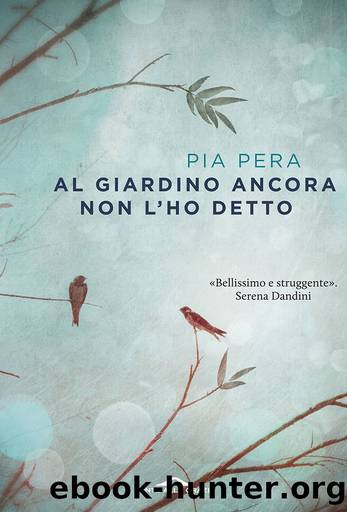 Pera Pia - 2016 - Al giardino ancora non l'ho detto by Pera Pia