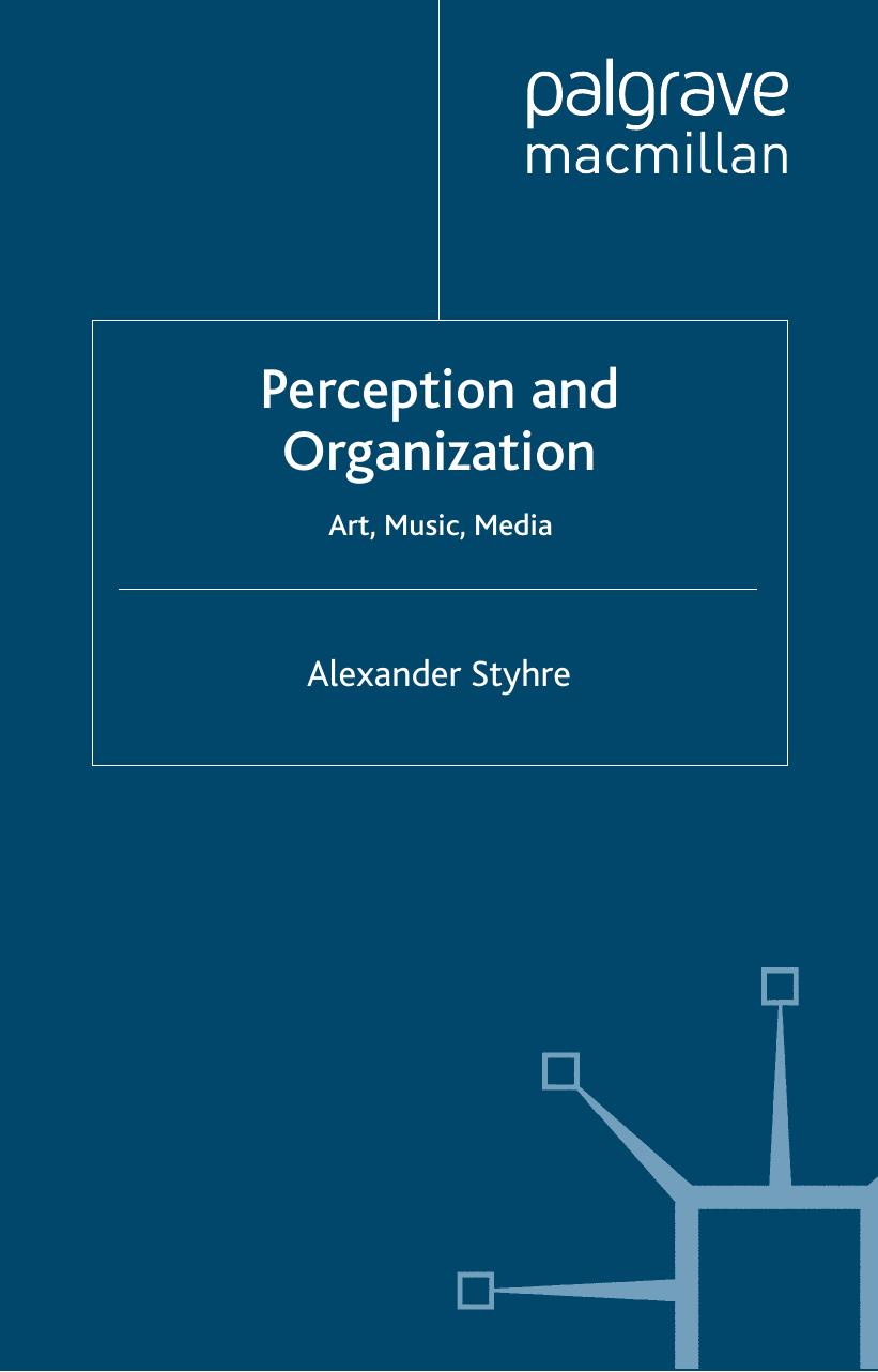 Perception and Organization: Art, Music, Media by Alexander Styhre