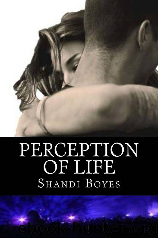 Perception of Life by Shandi Boyes