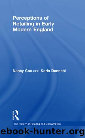 Perceptions of Retailing in Early Modern England by Nancy Cox Karin Dannehl