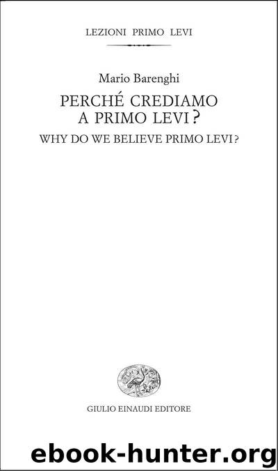 Perché crediamo a Primo Levi?: Why do we believe Primo Levi? (Lezioni Primo Levi Vol. 4) (Italian Edition) by Mario Barenghi
