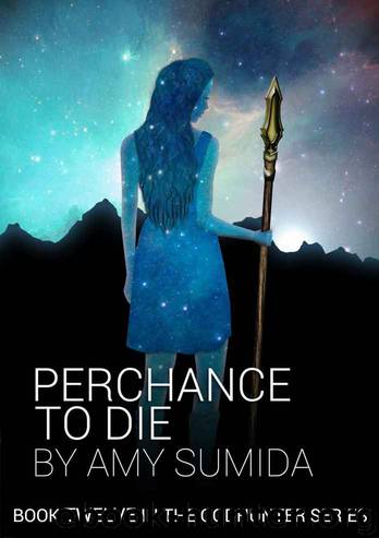 Perchance To Die by Amy Sumida