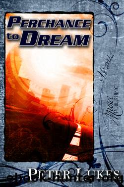 Perchance to Dream by Peter Lukes