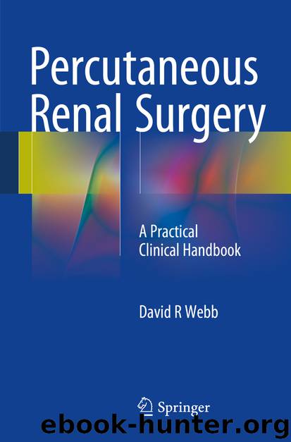 Percutaneous Renal Surgery by David R Webb