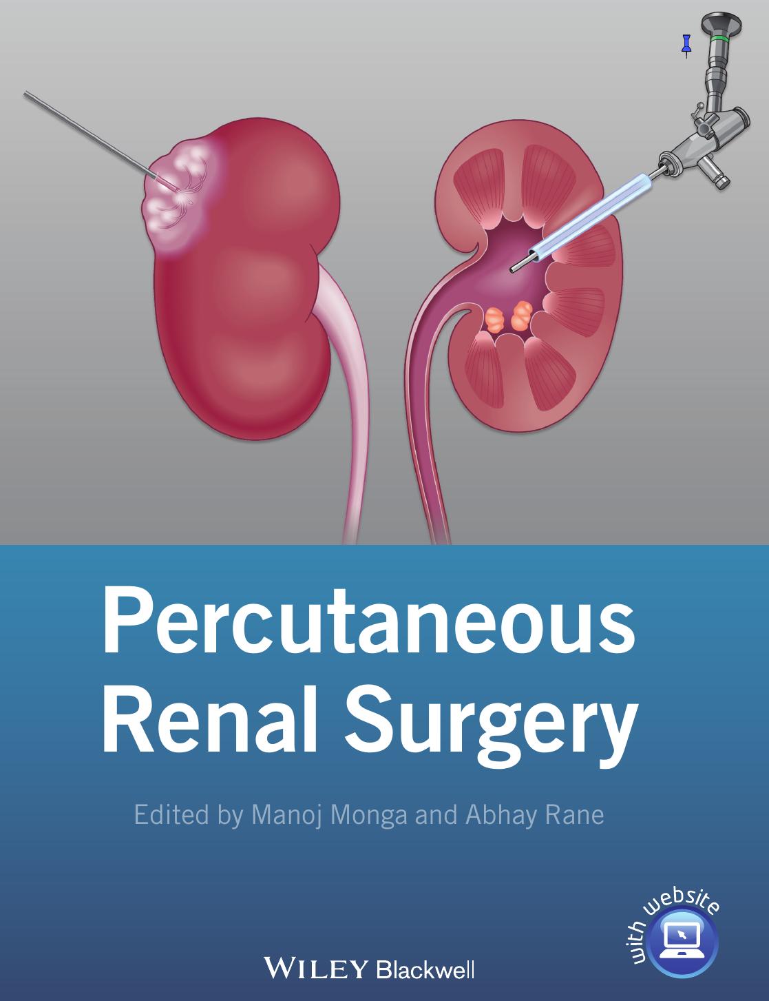 Percutaneous renal surgery by Manoj Monga; Abhay Rané