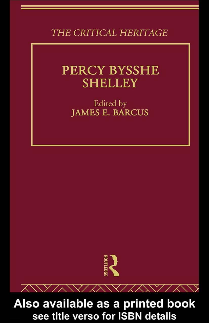 Percy Bysshe Shelley: The Critical Heritage (The Collected Critical Heritage : the Romantics) by James E. Barcus