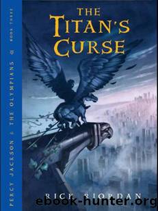 Percy Jackson - 03 - The Titan's Curse by Rick Riordan