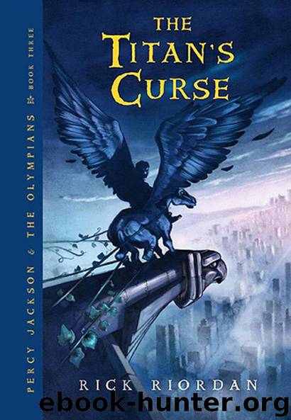 Percy Jackson and the Olympians 3 by The Titan's Curse (Rick Riordan)