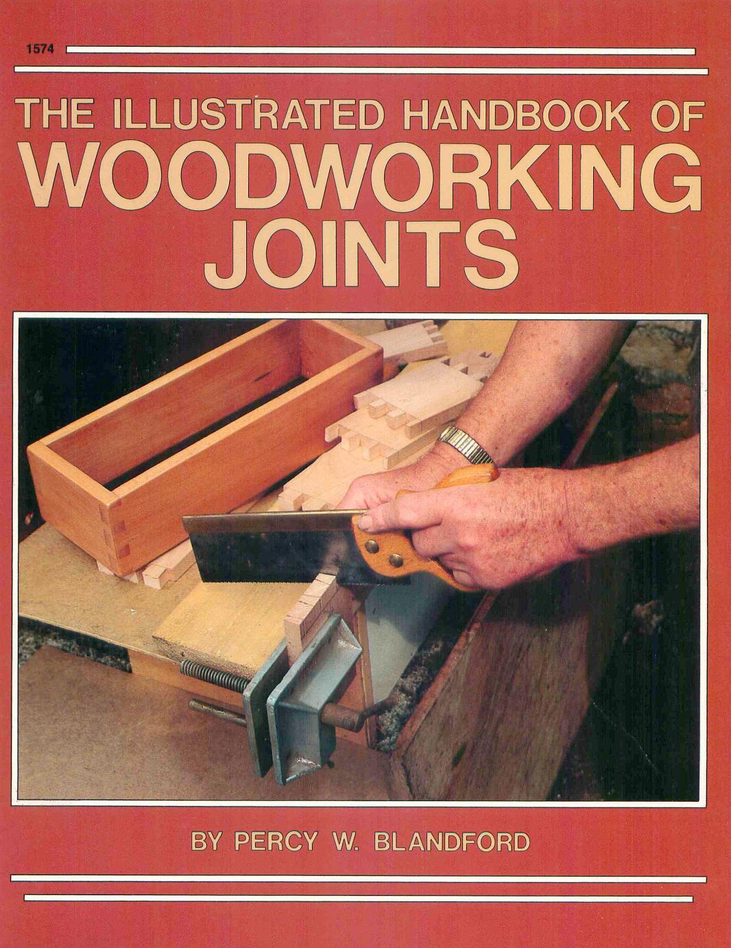 Percy W. Blandford - The Illustrated Handbook of Woodworking Joints by 1984