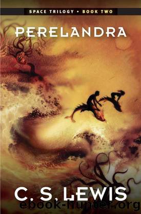 Perelandra: (Space Trilogy, Book Two) (The Space Trilogy 2) by C. S. Lewis