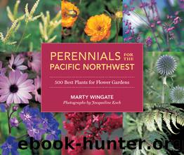 Perennials for the Pacific Northwest by Marty Wingate