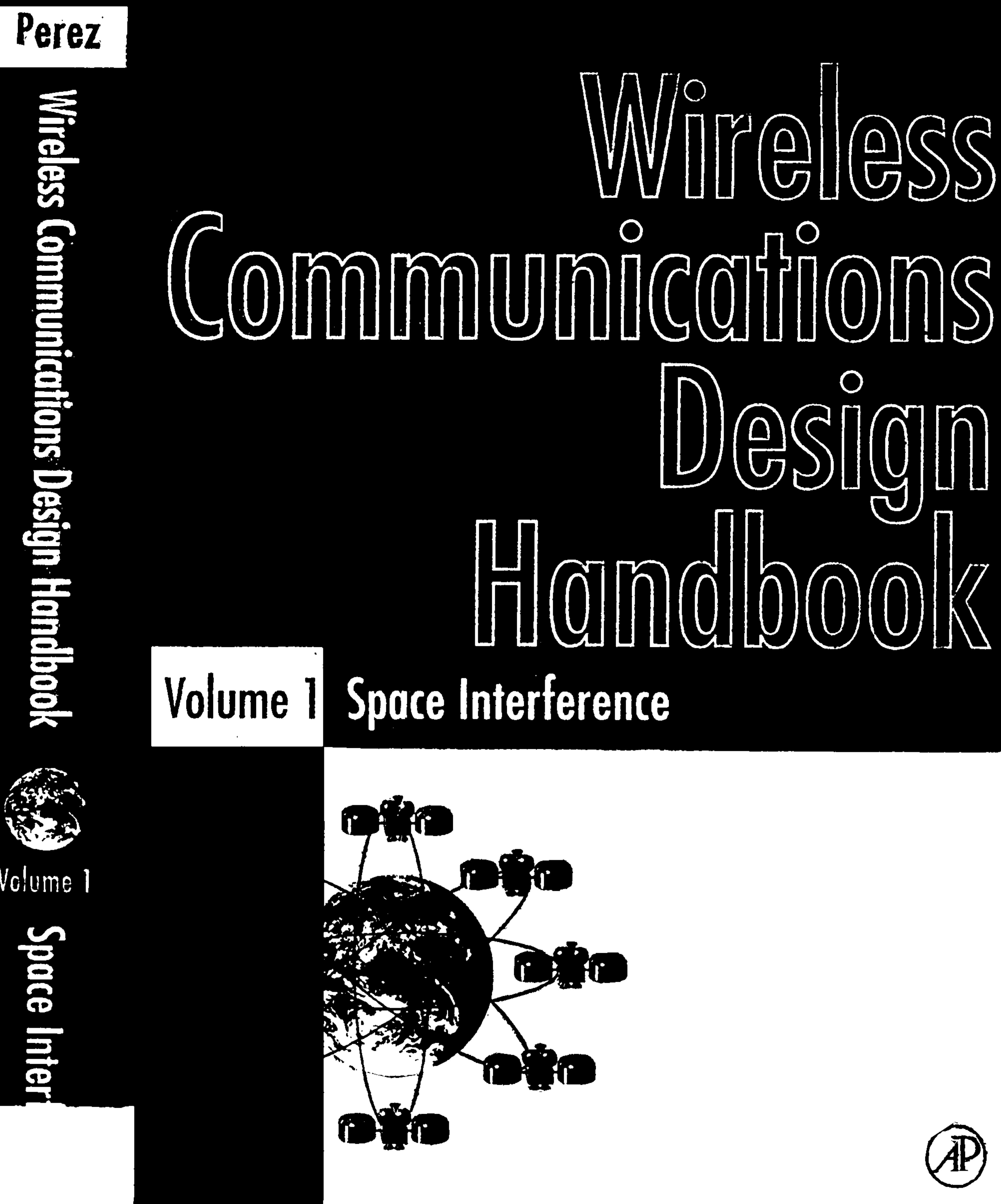 Perez R. Wireless Communications Design Handbook[c] Space Interference[c] Aspects of Noise, Interference and Environmental[...]l. 1) (1998)(en)(302s) by Unknown