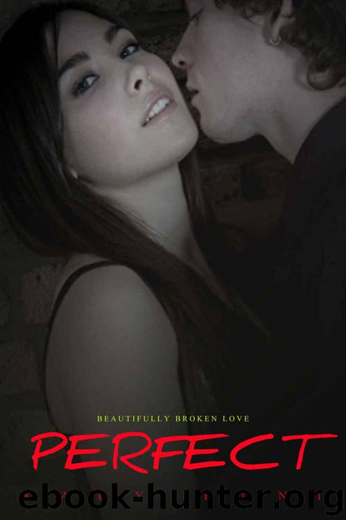 Perfect (Beautifully Broken Love #1) by Kady Hunt
