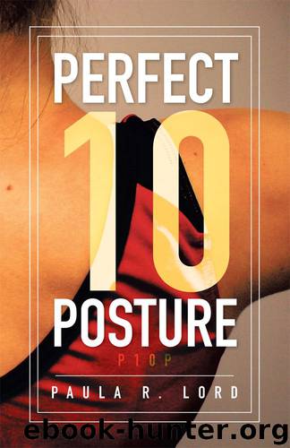 Perfect 10 Posture: Applying Pilates and Posture Training for Success in Gymnastics (And Other Sports) by Paula R. Lord