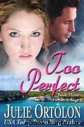 Perfect 3 - Too Perfect by Julie Ortolon
