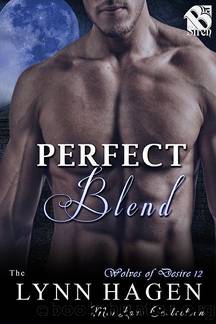 Perfect Blend (Wolves of Desire 12) by Lynn Hagen