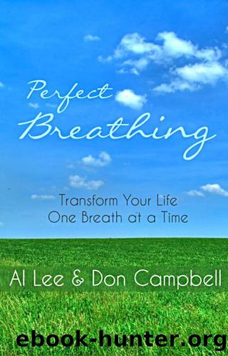 Perfect Breathing: Transform Your Life One Breath at a Time by Al Lee & Don Campbell