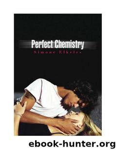 Perfect Chemistry by Simone Elkeles