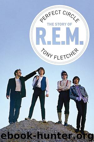 Perfect Circle: The Story of R.E.M. by Tony Fletcher