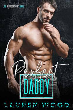 Perfect Daddy (The Next Door Daddies Series Book 3) by Lauren Wood