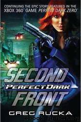Perfect Dark: Second Front by Greg Rucka