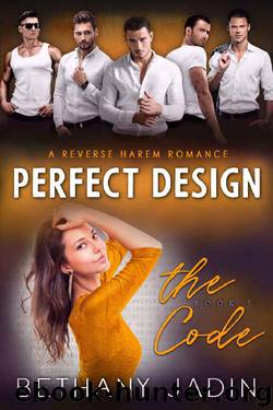 Perfect Design: A Reverse Harem Romance (The Code Book 5) by Bethany Jadin