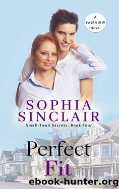 Perfect Fit (Small-Town Secrets-Fairview Series Book 4) by Sophia Sinclair