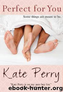 Perfect For You by Perry Kate
