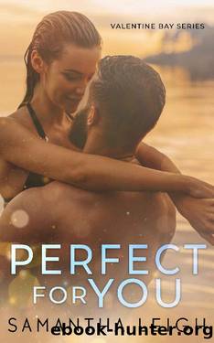 Perfect For You: A Small Town Friends to Lovers Romance by Samantha Leigh