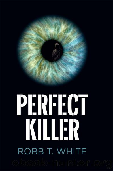 Perfect Killer by Robb T. White