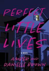 Perfect Little Lives by Amber Brown