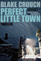 Perfect Little Town by Blake Crouch