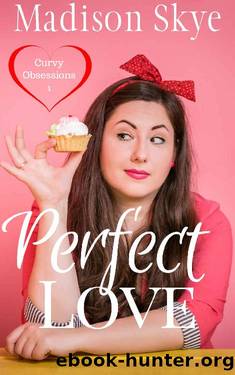 Perfect Love by Madison Skye