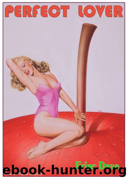 Perfect Lover D. Friar by Dave Friar