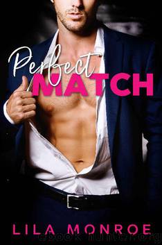 Perfect Match by Lila Monroe