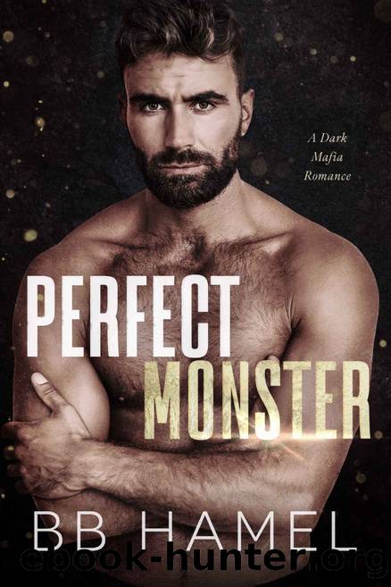 Perfect Monster: A Dark Mafia Romance by B. B. Hamel