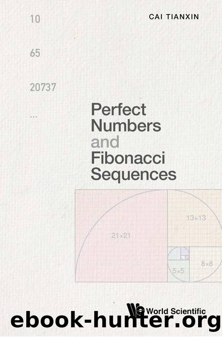 Perfect Numbers And Fibonacci Sequences by Tianxin Cai