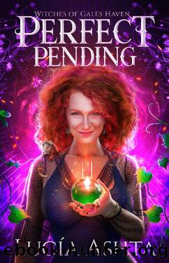 Perfect Pending: A Paranormal Women's Fiction Novel (Witches of Gales Haven Book 1) by Lucia Ashta