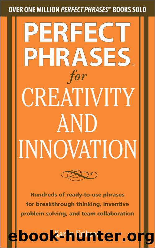 Perfect Phrases for Creativity and Innovation by Karen Eriksen