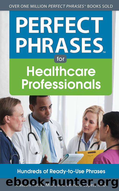 Perfect Phrases for Healthcare Professionals by Masashi Rotte & Bernard Lopez M.D