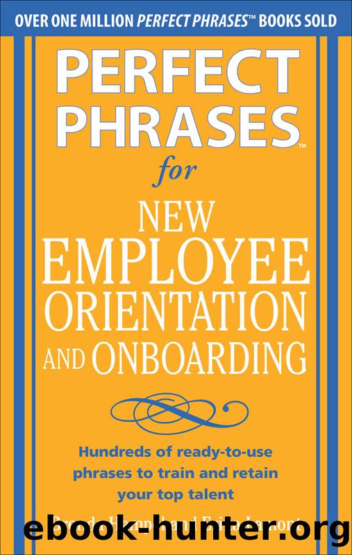Perfect Phrases for New Employee Orientation and Onboarding by Brenda Hampel & Erika Lamont
