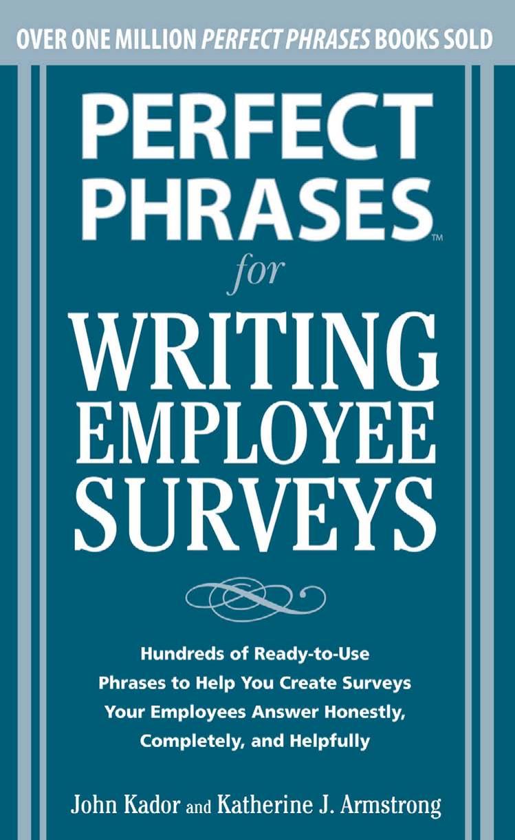 Perfect Phrases for Writing Employee Surveys by Hundreds of Ready-to-Use Phrases to Help You Create Surveys Your Employees Answer Honestly Complete