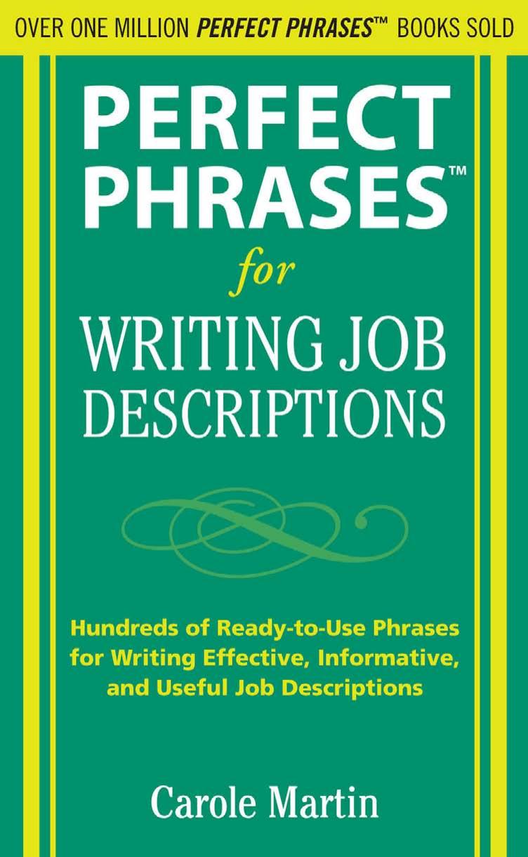 Perfect Phrases for Writing Job Descriptions: Hundreds of Ready-to-Use Phrases for Writing Effective, Informative, and Useful Job Descriptions (Perfect Phrases Series) by Carole Martin