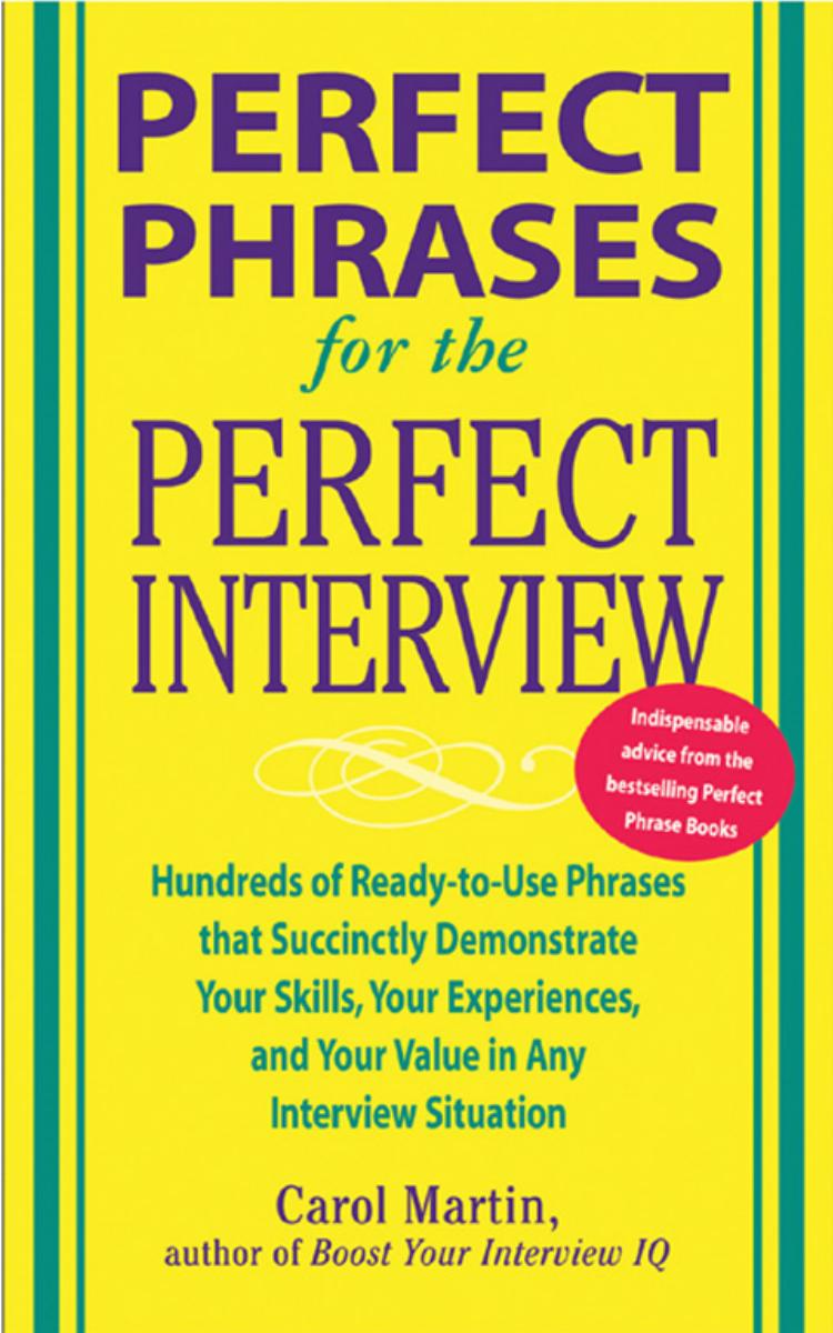 Perfect Phrases for the Perfect Interview by Carole Martin