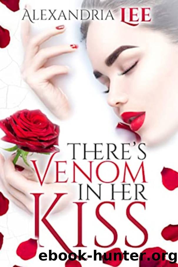 Perfect Poison 1 - There's Venom in Her Kiss by Lee Alexandria