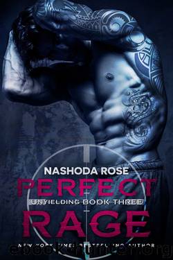 Perfect Rage (Unyielding #3) by Nashoda Rose