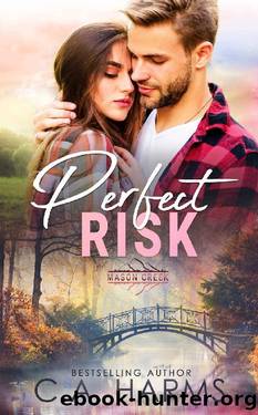 Perfect Risk (Mason Creek Book 1) by C.A. Harms