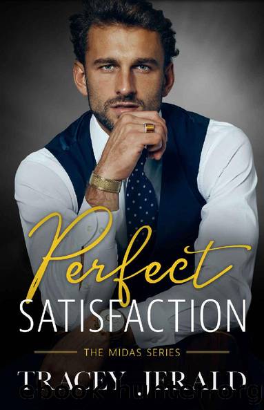 Perfect Satisfaction: A Billionaire, Second Chance Romance (Midas Series Book 5) by Tracey Jerald