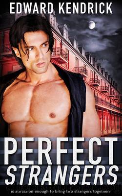 Perfect Strangers by Edward Kendrick